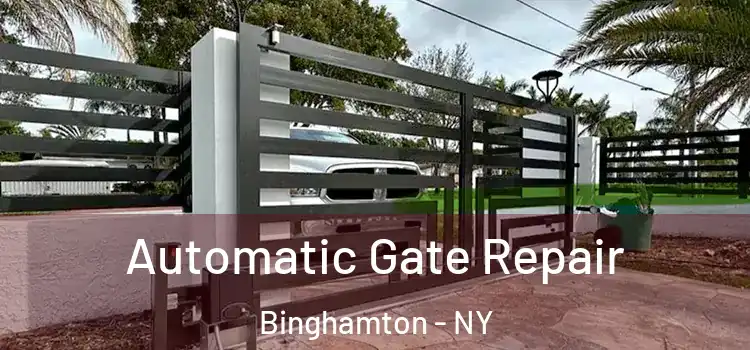  Automatic Gate Repair Binghamton - NY