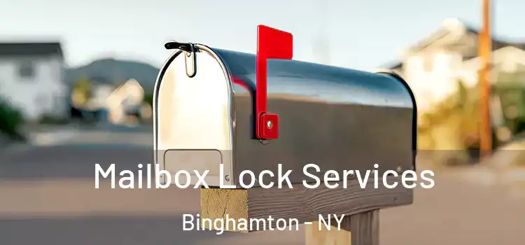  Mailbox Lock Services Binghamton - NY