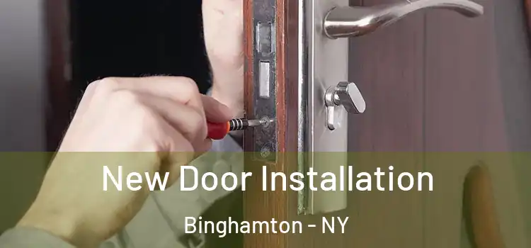  New Door Installation Binghamton - NY